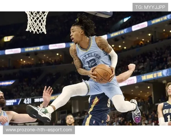 莫兰特关键上篮命中,灰熊完成反超,灰熊莫兰特身高臂展